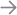 →